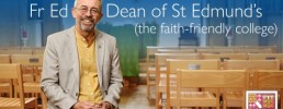 Thumbnail of the Dean, 'Fr Ed: Dean of St Edmund's (the faith-friendly college)'